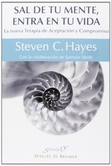 Sal de tu mente, entra en tu vida… by Hayes PhD, Steven C Paperback / softback