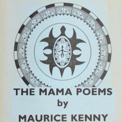 MAURICE KENNY THE MAMA POEMS 1st ED AMERICAN NBOOK AWARD WINNER 1984