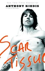 Scar Tissue by Anthony Kiedis, Larry Sloman
