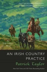 An Irish Country Practice: An Irish Country Novel (Irish Co – VERY GOOD