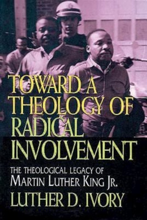 Toward a Theology of Radical Involvement : The Theological Legacy