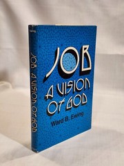 Job, A Vision of God by Ward B. Ewing 1976 1st Edition Hardcover
