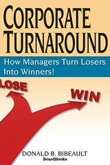 Corporate Turnaround: How Managers Turn Losers Into Winners! – Paperback – GOOD