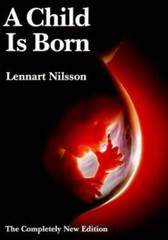A Child Is Born – Hardcover By Nilsson, Lennart – GOOD