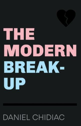 The Modern Break-Up – Daniel Chidiac, 9780987166555, paperback