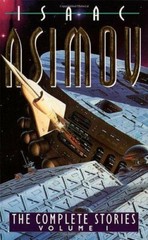 The Complete Stories Volume 1 By Isaac Asimov