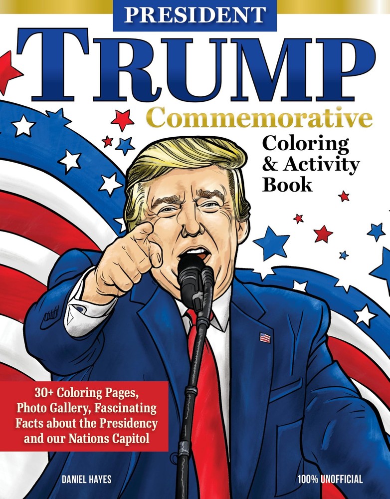 President Trump Commemorative Coloring & Activity Book: 30+ Coloring Pages, …