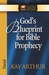 God’s Blueprint for Bible Prophecy: Daniel by Kay Arthur: Used