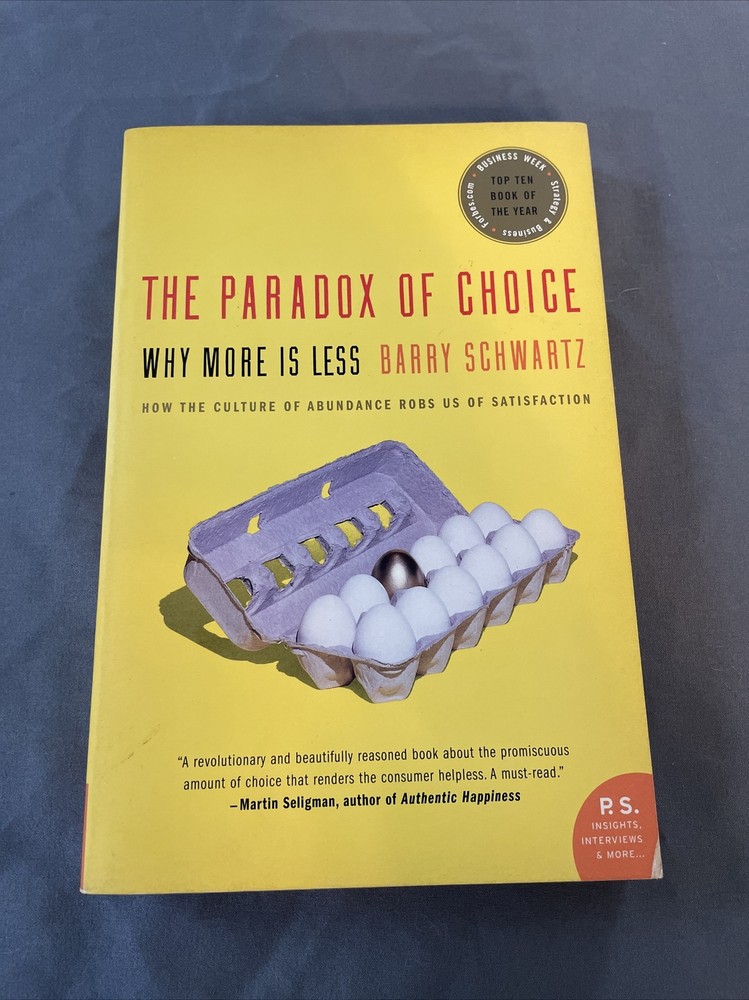 P. S. Ser.: The Paradox of Choice : Why More Is Less by Barry Schwartz (2005,…