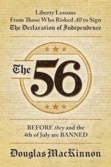 The 56: Liberty Lessons from Those …, MacKinnon, Doug