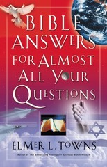 Bible Answers for Almost All Your Questions – Elmer L. Towns – Very Good – S…