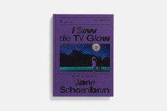 Jane Schoenbrun I Saw the TV Glow Screenplay Book (Hardback)