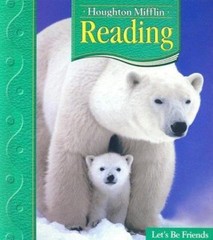 Houghton Mifflin Reading: Student Anthology, Grade 1.2 – Let’s Be Friends