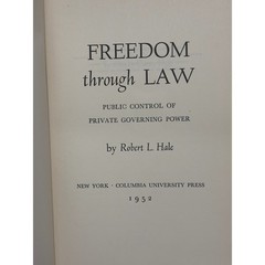 Freedom Through Law (1st Edition, 1952) Robert L. Hale | HC w/ Dust Jacket HTF
