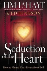 SEDUCTION OF THE HEART By Tim Lahaye & Ed Hindson – Hardcover **BRAND NEW**