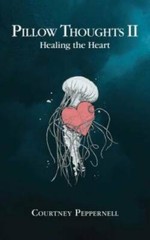 Pillow Thoughts II: Healing the Heart – Paperback By Peppernell, Courtney – GOOD