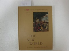 The New World: the Life History of the United States Volume 1 Prehistory to …