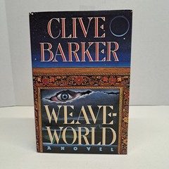 Weave World by Clive Barker Hardcover 1987