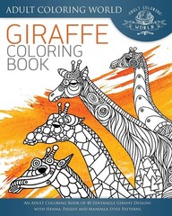 Giraffe Coloring Book: An Adult Coloring Book of 40 Zentangle Giraffe Design…
