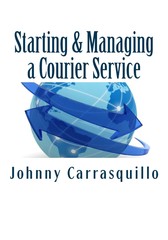 Starting and Managing a Courier Service: A step by step approach to starting…