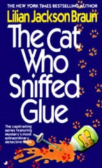The Cat Who Sniffed Glue – Mass Market Paperback By Braun, Lilian Jackson – GOOD