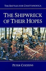 The Shipwreck of Their Hopes : The Battles for Chattanooga Peter