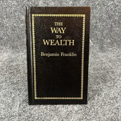 The Way to Wealth By Benjamin Franklin Applewood Books 1986 6.75″ x 4.25″ HC