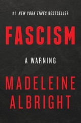 Fascism: A Warning – hardcover Albright, Madeleine