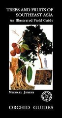 Trees and Fruits of Southeast Asia: An Illustrated Field Guide