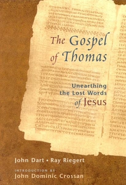Gospel of Thomas : Unearthing the Lost Words of Jesus, Paperback by Dart, Joh…