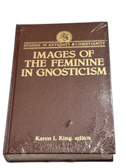 Images of the Feminine in Gnosticism: Sealed Shrink Wrap Brand New 1st Edition