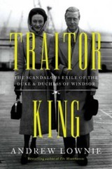 Traitor King: The Scandalous Exile of the Duke Duchess of Windsor – GOOD