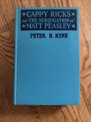 Lot 4 Vtg Peter B. Kyne Novels 1910s-1930s HC Comrade Cappy Enchanted Also Serve