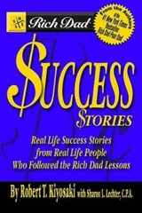 Rich Dad’s Success Stories: Real Life Success Stories from Real Life Peop – GOOD
