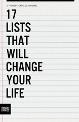 Thought Catalog 17 Lists That Will Change Your Life (Paperback)