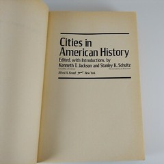 Cities in American History 1st Ed. Kenneth Jackson, Stanley Schultz PB 1972
