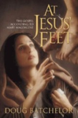 At Jesus’ Feet: The Gospel According- 0828015910, Doug Batchelor, paperback, new
