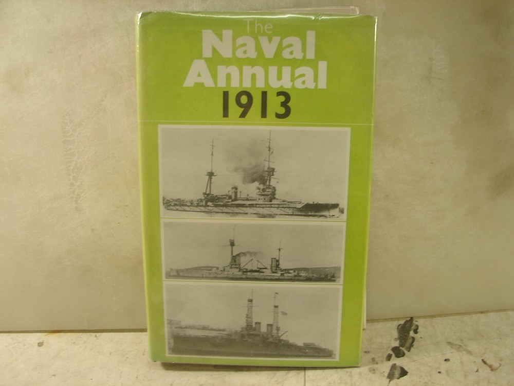 The Naval Annual 1913 (Reprint of 1913 Original) HB, 520 Pages