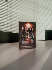 Body of Proof 7 Evidence-Based Reasons to Believe in Jesus Resurrection