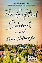The Gifted School : A Novel Hardcover Bruce Holsinger