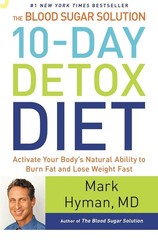The Blood Sugar Solution 10-day Detox Diet By Dr. Mark Hyman