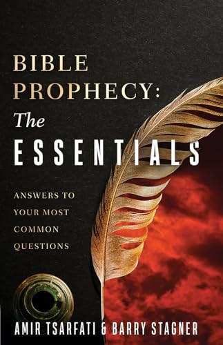 Bible Prophecy: The Essentials: Answers to Your, Stagner, Tsarfati..
