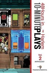 10-Minute Plays Anthology Presented by Harlem9, Inc: 48Hours in – VERY GOOD