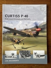 Curtiss P-40 Snub-nosed Kitty & Warhawks – Osprey Air Vanguard #11, 64 Pages