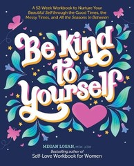 Megan Logan Be Kind to Yourself (Paperback) (UK IMPORT)
