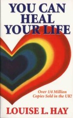 You Can Heal your Life – Paperback By HAY, LOUISE L – GOOD