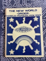The New World Order : Channeled Prophecies from Space (1982 1st Paperback)