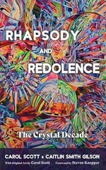 Rhapsody and Redolence: The – Paperback, by Scott Carol; Smith – Very Good