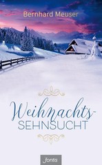 Weihnachts-Sehnsucht Bernhard Meuser
