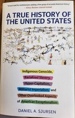 A True History of the United States: Indigenous Genocide, Racialized Slavery, Hy